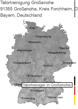 Tatortreinigung Großenohe, Kreis Forchheim, Oberfranken, 91355 Großenohe