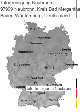 Tatortreinigung Neubronn, Kreis Bad Mergentheim, 97999 Neubronn